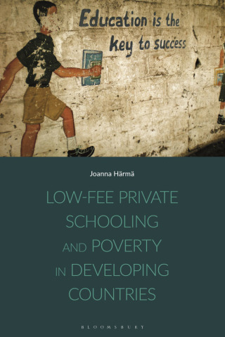 Cover image: Low-fee Private Schooling and Poverty in Developing Countries 1st edition 9781350088245