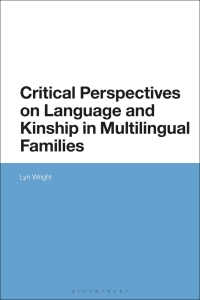 Cover image: Critical Perspectives on Language and Kinship in Multilingual Families 1st edition 9781350088283