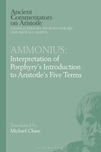 Cover image: Ammonius: Interpretation of Porphyry’s Introduction to Aristotle’s Five Terms 1st edition 9781350089228
