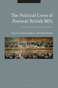 صورة الغلاف: The Political Lives of Postwar British MPs 1st edition 9781350089266