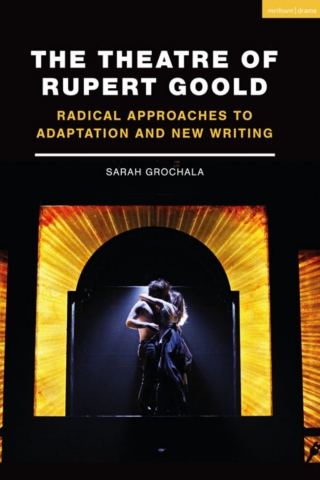 Cover image: The Theatre of Rupert Goold 1st edition 9781350090729