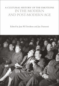 Cover image: A Cultural History of the Emotions in the Modern and Post-Modern Age 1st edition 9781350345270