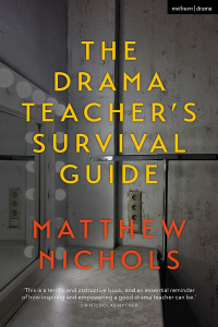 Cover image: The Drama Teacher's Survival Guide 1st edition 9781350092679