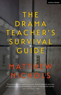 Imagen de portada: The Drama Teacher's Survival Guide 1st edition 9781350092679