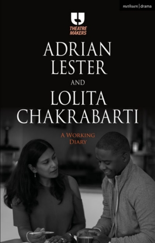 Cover image: Adrian Lester and Lolita Chakrabarti: A Working Diary 1st edition 9781350092778