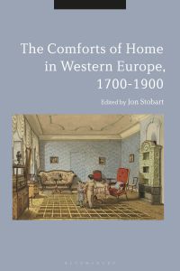 Imagen de portada: The Comforts of Home in Western Europe, 1700-1900 1st edition 9781350092952