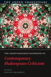 Cover image: The Arden Research Handbook of Contemporary Shakespeare Criticism 1st edition 9781350093225