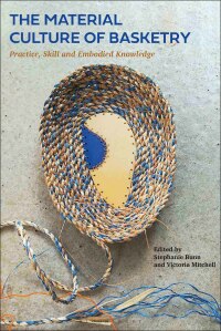 Cover image: The Material Culture of Basketry 1st edition 9781350094031
