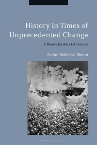 Cover image: History in Times of Unprecedented Change 1st edition 9781350192720