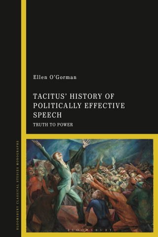 Cover image: Tacitus’ History of Politically Effective Speech 1st edition 9781350195011