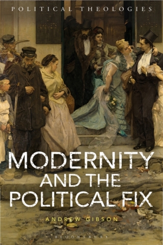 Cover image: Modernity and the Political Fix 1st edition 9781350096974