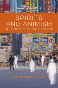صورة الغلاف: Spirits and Animism in Contemporary Japan 1st edition 9781350097094