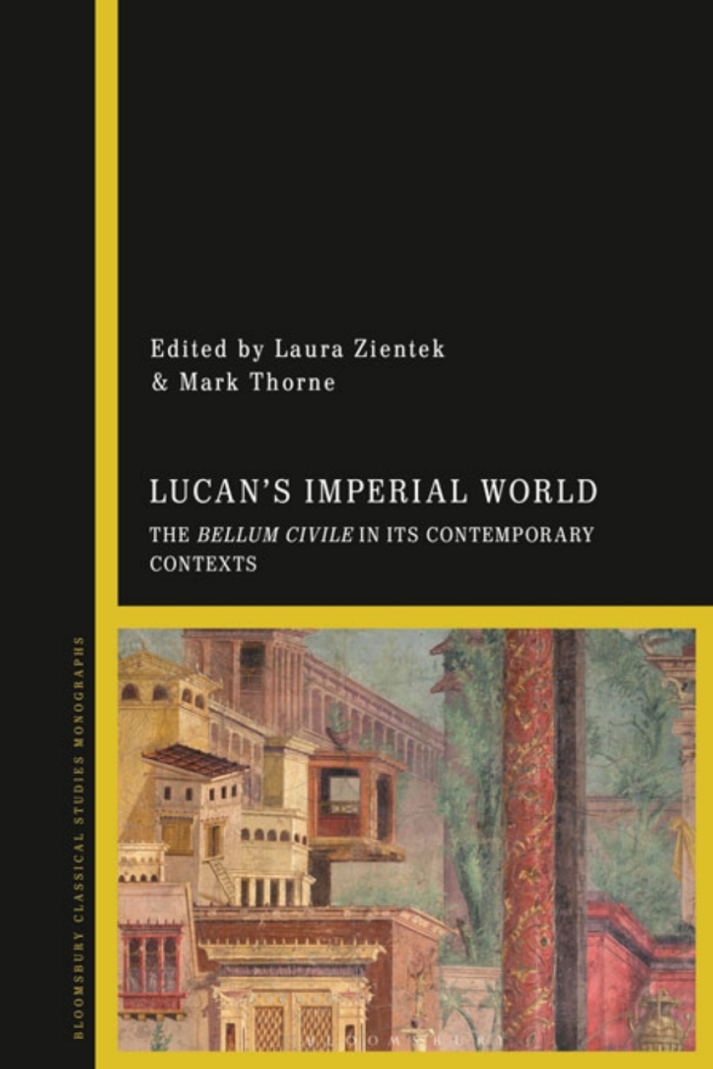 Lucan’s Imperial World The Bellum Civile in its Contemporary Contexts 1st Edition