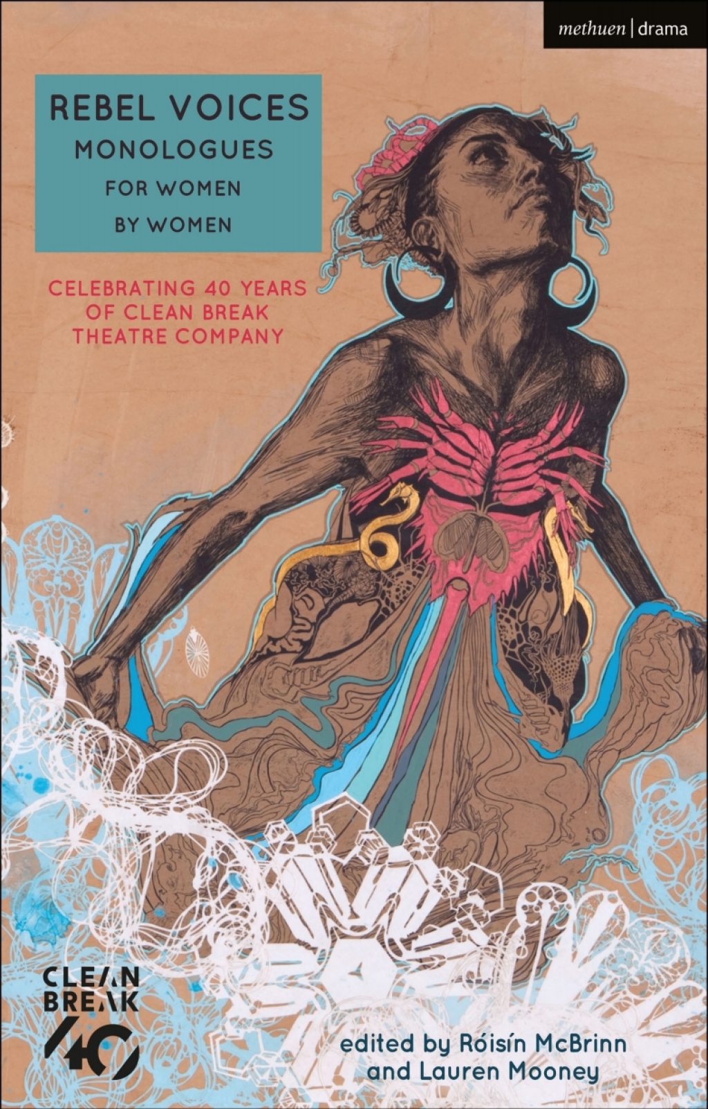Rebel Voices: Monologues for Women by Women Celebrating 40 Years of Clean Break Theatre Company 1st Edition