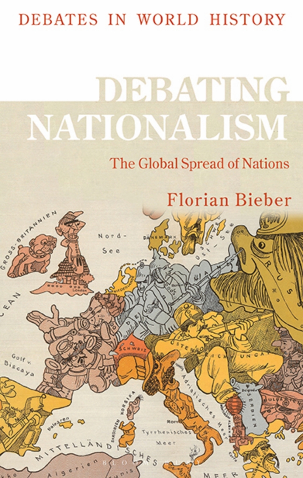 Debating Nationalism The Global Spread of Nations 1st Edition