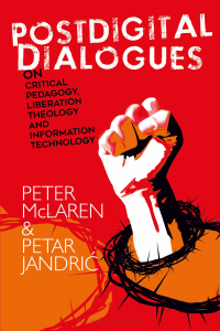 Omslagafbeelding: Postdigital Dialogues on Critical Pedagogy, Liberation Theology and Information Technology 1st edition 9781350144668