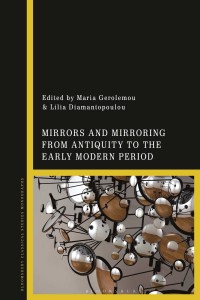 Cover image: Mirrors and Mirroring from Antiquity to the Early Modern Period 1st edition 9781350193895