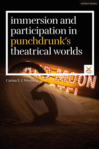 Cover image: Immersion and Participation in Punchdrunk's Theatrical Worlds 1st edition 9781350101944