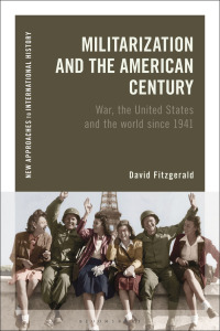 Cover image: Militarization and the American Century 1st edition 9781350229976