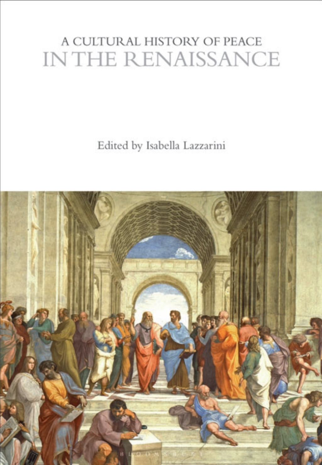 A Cultural History of Peace in the Renaissance 1st Edition