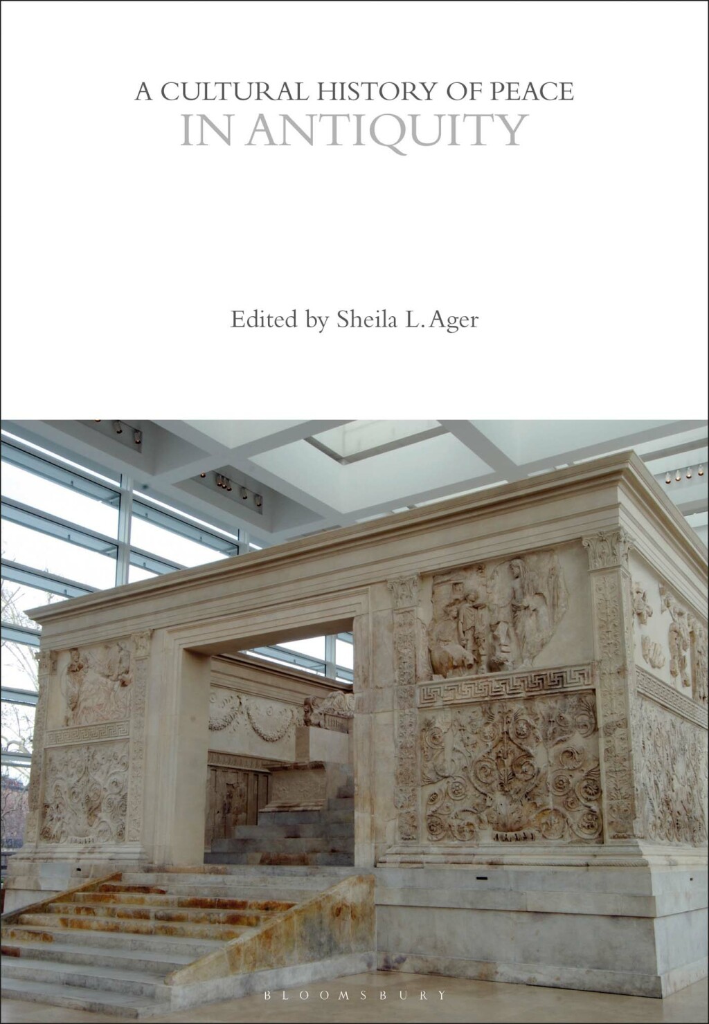 A Cultural History of Peace in Antiquity 1st Edition