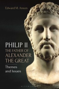 Immagine di copertina: Philip II, the Father of Alexander the Great 1st edition 9781350103931