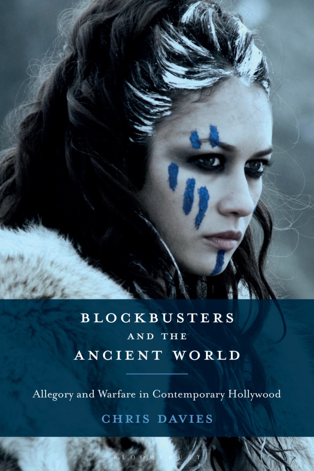 Blockbusters and the Ancient World Allegory and Warfare in Contemporary Hollywood 1st Edition