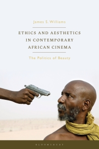 Cover image: Ethics and Aesthetics in Contemporary African Cinema 1st edition 9781784533359