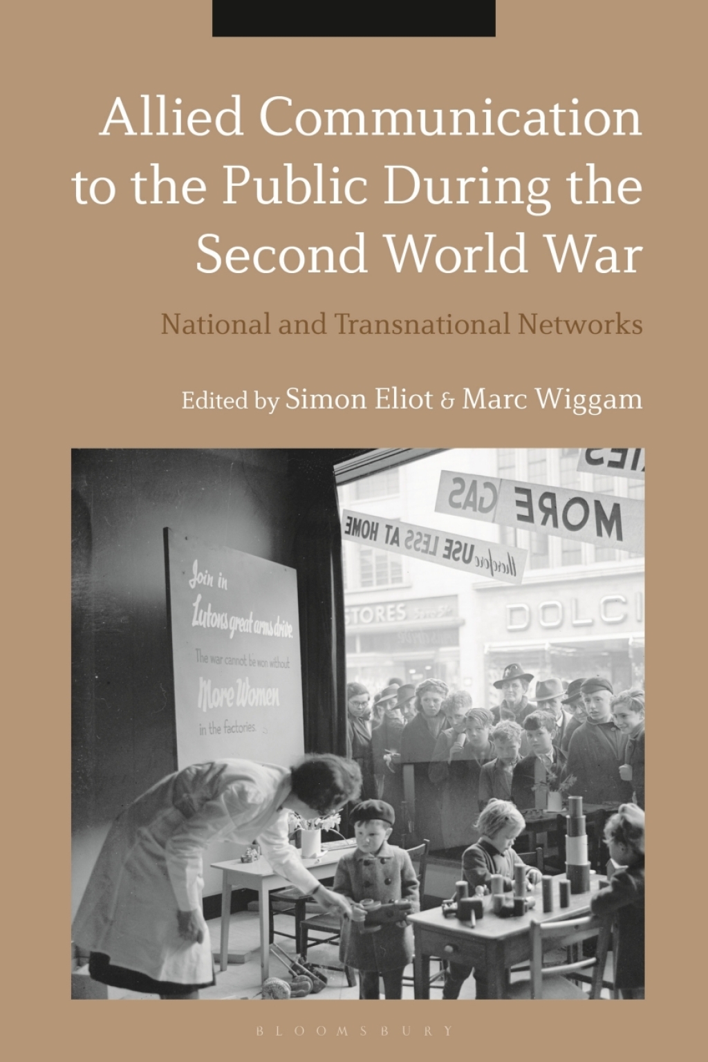 Allied Communication to the Public During the Second World War National and Transnational Networks 1st Edition