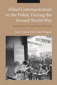 Cover image: Allied Communication to the Public During the Second World War 1st edition 9781350105126