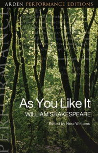 Cover image: As You Like It: Arden Performance Editions 1st edition 9781350106680