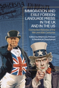 Immagine di copertina: Immigration and Exile Foreign-Language Press in the UK and in the US 1st edition 9781350107045