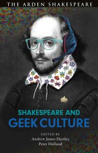 Imagen de portada: Shakespeare and Geek Culture 1st edition 9781350107748