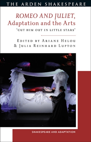 Imagen de portada: Romeo and Juliet, Adaptation and the Arts 1st edition 9781350109209