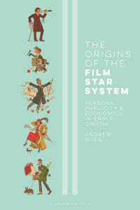Cover image: The Origins of the Film Star System 1st edition 9781350272255