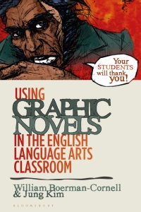 Omslagafbeelding: Using Graphic Novels in the English Language Arts Classroom 1st edition 9781350112681