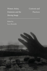 Omslagafbeelding: Women Artists, Feminism and the Moving Image 1st edition 9781350203112