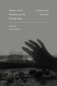 صورة الغلاف: Women Artists, Feminism and the Moving Image 1st edition 9781350203112