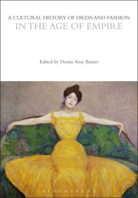 Immagine di copertina: A Cultural History of Dress and Fashion in the Age of Empire 1st edition 9781350204645