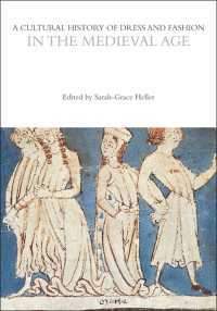 Immagine di copertina: A Cultural History of Dress and Fashion in the Medieval Age 1st edition 9781350204713