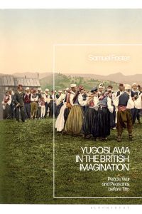 Titelbild: Yugoslavia in the British Imagination 1st edition 9781350114609