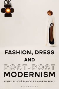 Omslagafbeelding: Fashion, Dress and Post-postmodernism 1st edition 9781350115163