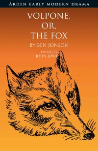 Cover image: Volpone, Or, The Fox 1st edition 9781350115422