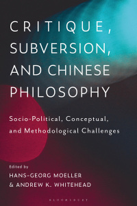 Omslagafbeelding: Critique, Subversion, and Chinese Philosophy 1st edition 9781350191402