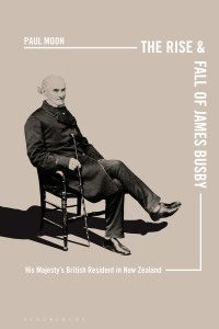 Imagen de portada: The Rise and Fall of James Busby 1st edition 9781350116641
