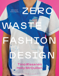 Cover image: Zero Waste Fashion Design 2nd edition 9781350116962