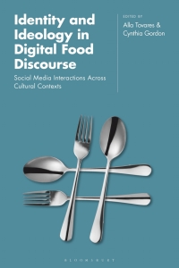 Cover image: Identity and Ideology in Digital Food Discourse 1st edition 9781350119147