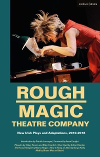 صورة الغلاف: Rough Magic Theatre Company 1st edition 9781350119789