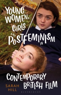 Cover image: Young Women, Girls and Postfeminism in Contemporary British Film 1st edition 9781788310369
