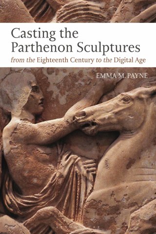 Cover image: Casting the Parthenon Sculptures from the Eighteenth Century to the Digital Age 1st edition 9781350216655